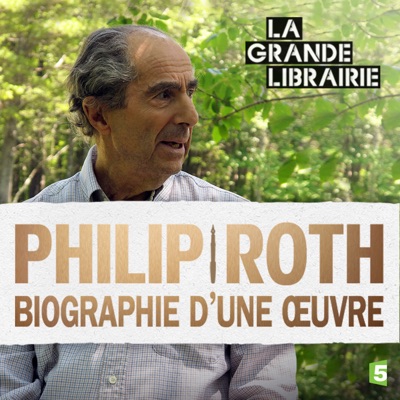 Télécharger Philip Roth, biographie d'une oeuvre