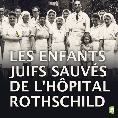 Télécharger Les enfants juifs sauvés de l'hôpital Rothschild