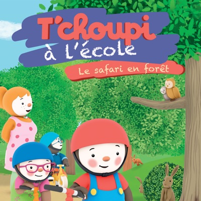 Télécharger T'choupi à l'école: Le safari en forêt