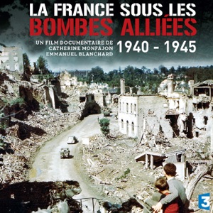 Télécharger La France sous les bombes alliées