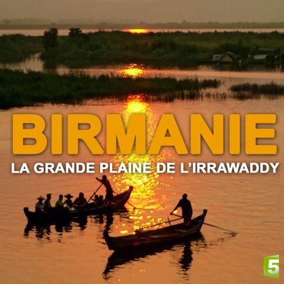 Télécharger Birmanie, la grande plaine de l'irrawaddy