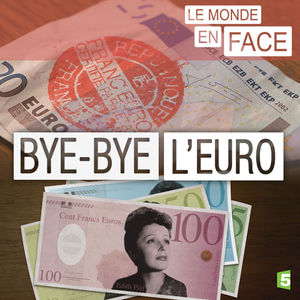 Télécharger Bye bye l'euro