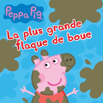 Télécharger Peppa Pig: La plus grande flaque de boue