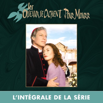 Les oiseaux se cachent pour mourir, l’intégrale des saisons 1 et 2 (VF) torrent magnet