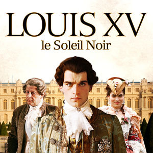 Télécharger Louis XV le Soleil Noir