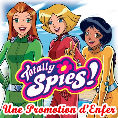 Télécharger Totally Spies, Saison 3 : Une Promotion d'Enfer