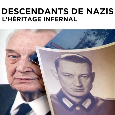 Télécharger Descendants de nazis, l'héritage infernal
