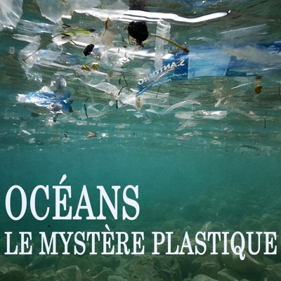 Télécharger Océans, le mystère plastique