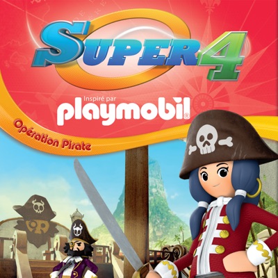 Télécharger Super 4 - Playmobil, Vol. 4: Opération Pirate