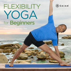 Télécharger Rodney Yee Flexibility Yoga for Beginners