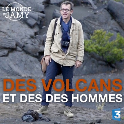 Le monde de Jamy : des volcans et des hommes torrent magnet