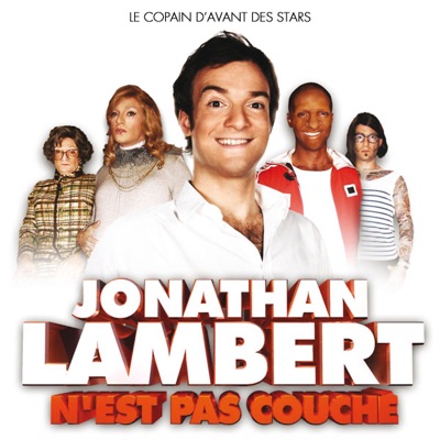 Télécharger Jonathan Lambert n'est pas couché, le copain d’avant des stars