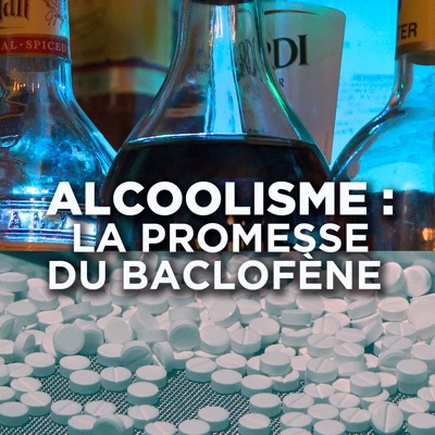 Acheter Alcoolisme : la promesse du Baclofène en DVD