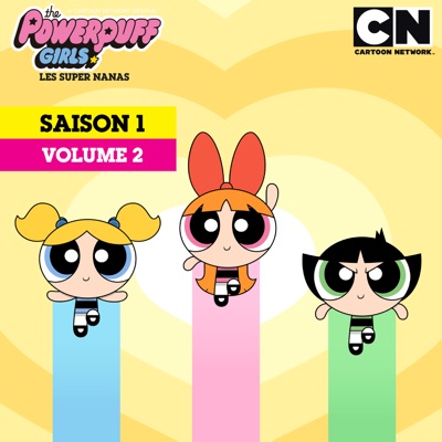 Télécharger The Powerpuff Girls (Les Super Nanas), Saison 1, Vol. 2