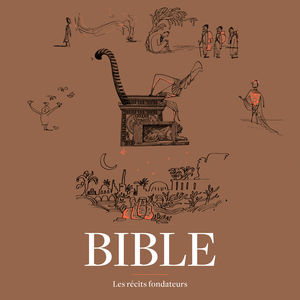 Télécharger Bible, les récits fondateurs - L'intégrale