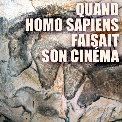 Télécharger Quand Homo sapiens faisait son cinéma