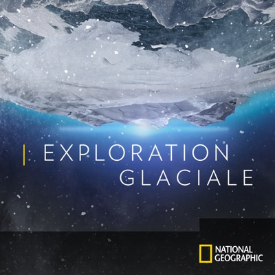 Télécharger Exploration Glaciale, Saison 1 (VF)