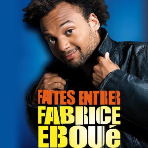 Télécharger Faites entrer Fabrice Eboué