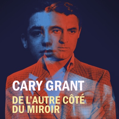 Télécharger Cary Grant, de l'autre côté du miroir