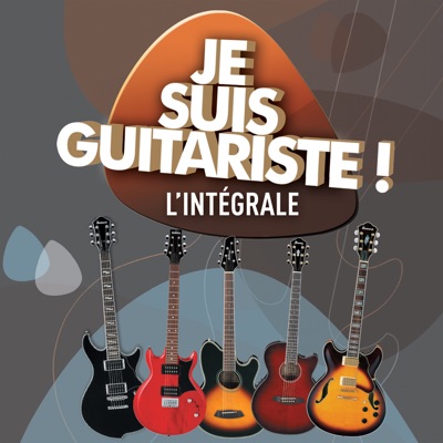 Télécharger Je suis guitariste !, L'intégrale