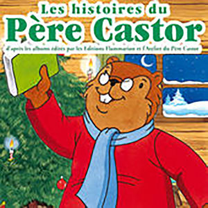 Télécharger Les histoires du père Castor, Saison 3, partie 4