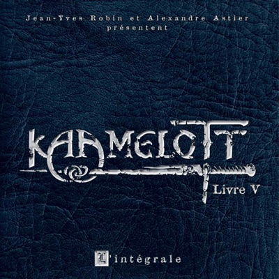 Télécharger Kaamelott, Livre V