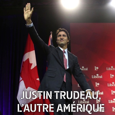 Télécharger Justin Trudeau, l'autre Amérique