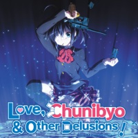 Love, Chûnibyô & Other Delusions à télécharger 