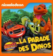 Blaze et les Monster Machines - La parade des Dinos à télécharger 