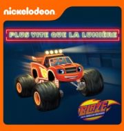 Blaze et les Monster Machines - Plus vite que la lumière à télécharger 