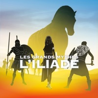 Les grands mythes - L'Iliade à télécharger 