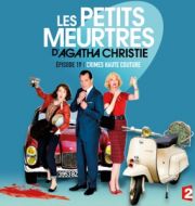 Les petits meurtres d'Agatha Christie, Saison 2, Ep 19 : Crimes haute couture à télécharger 