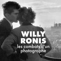 Willy Ronis - Les combats d'un photographe à télécharger 