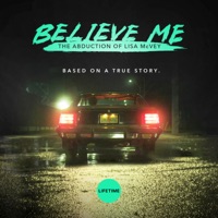 Believe Me: The Abduction of Lisa McVey à télécharger 