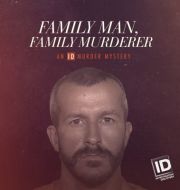 Family Man, Family Murderer: An ID Murder Mystery, Season 1 à télécharger 