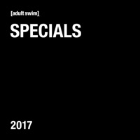 Adult Swim Specials 2017 à télécharger 