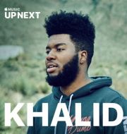 Up Next: Khalid à télécharger 