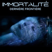 Immortalité, dernière frontière à télécharger 
