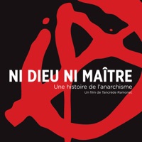 Ni Dieu ni Maître - Une histoire de l'anarchisme à télécharger 