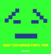 Aqua Teen Hunger Force, Season 4 à télécharger 