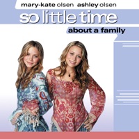 Mary-Kate and Ashley: So Little Time, Vol. 3: About a Family à télécharger 