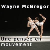 Wayne McGregor, une pensée en mouvement à télécharger 