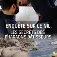 Enquête sur le Nil : les secrets des pharaons bâtisseurs à télécharger 