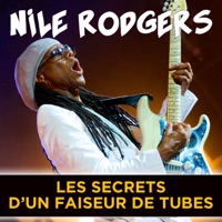 Nile Rodgers - Les secrets d'un faiseur de tubes à télécharger 
