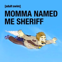 Momma Named Me Sheriff, Season 1 à télécharger 