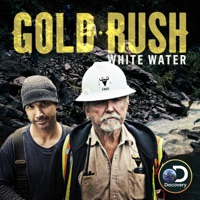 Gold Rush: White Water, Season 1 à télécharger 
