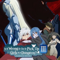 Is It Wrong to Try to Pick Up Girls in a Dungeon? III Season 3 à télécharger 