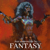 Aux sources de la Fantasy à télécharger 