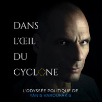 Dans l'œil du cyclone - L'odyssée politique de Yánis Varoufákis, Season 1 à télécharger 