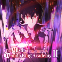 The Misfit of Demon King Academy: History's Strongest Demon King Reincarnates and Goes to School with His Descendants, Season 2, Pt. 1 (Original Japanese Version) à télécharger 